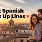 Best Spanish Pick Up Lines