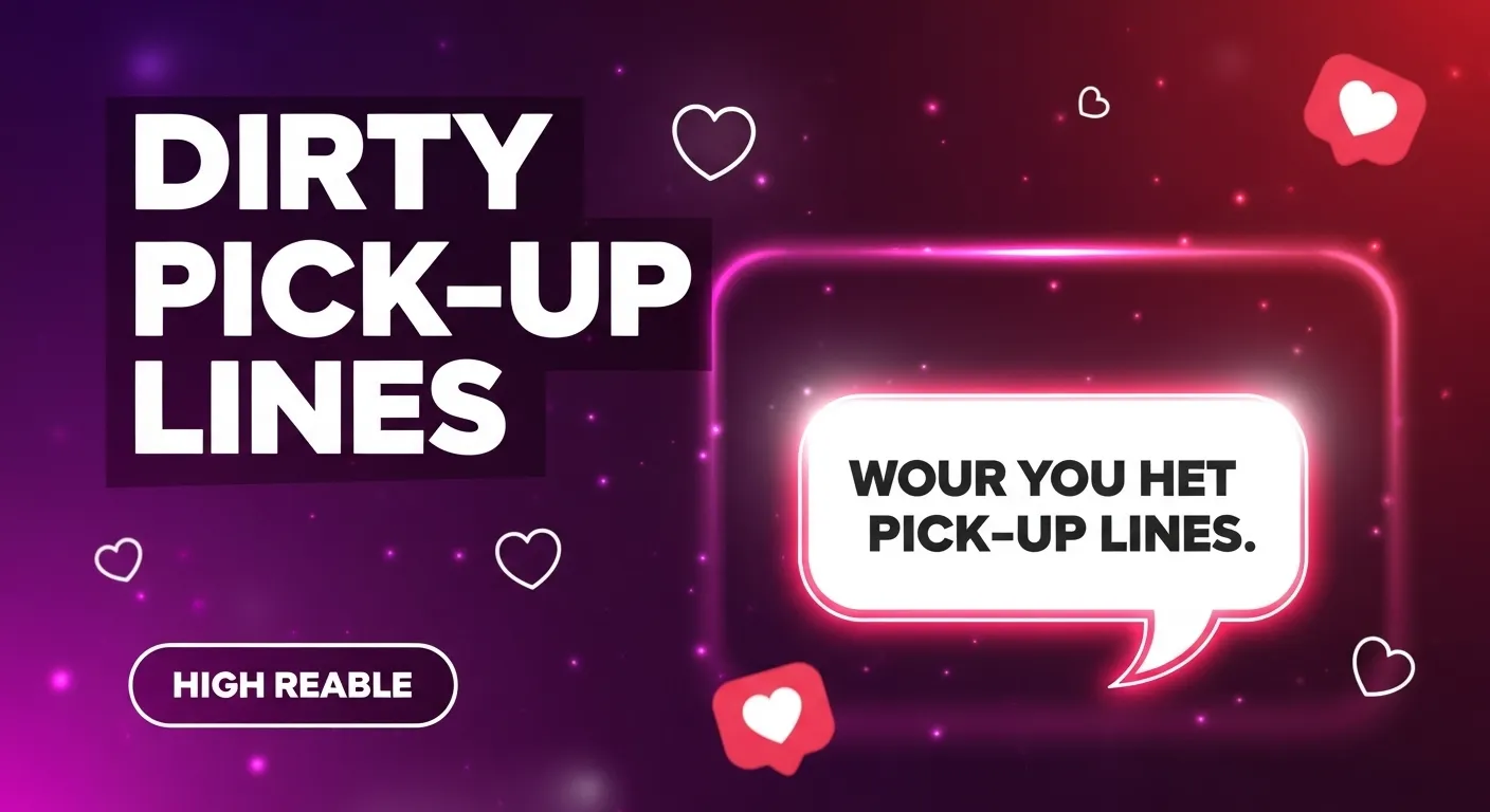 Dirty Pick-Up Lines