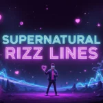 Supernatural Rizz Lines